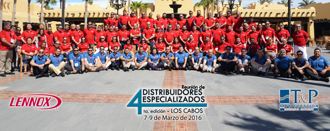 4ta Reunión de Distribuidores Especializados LENNOX – T&P REFRIGERACIÓN